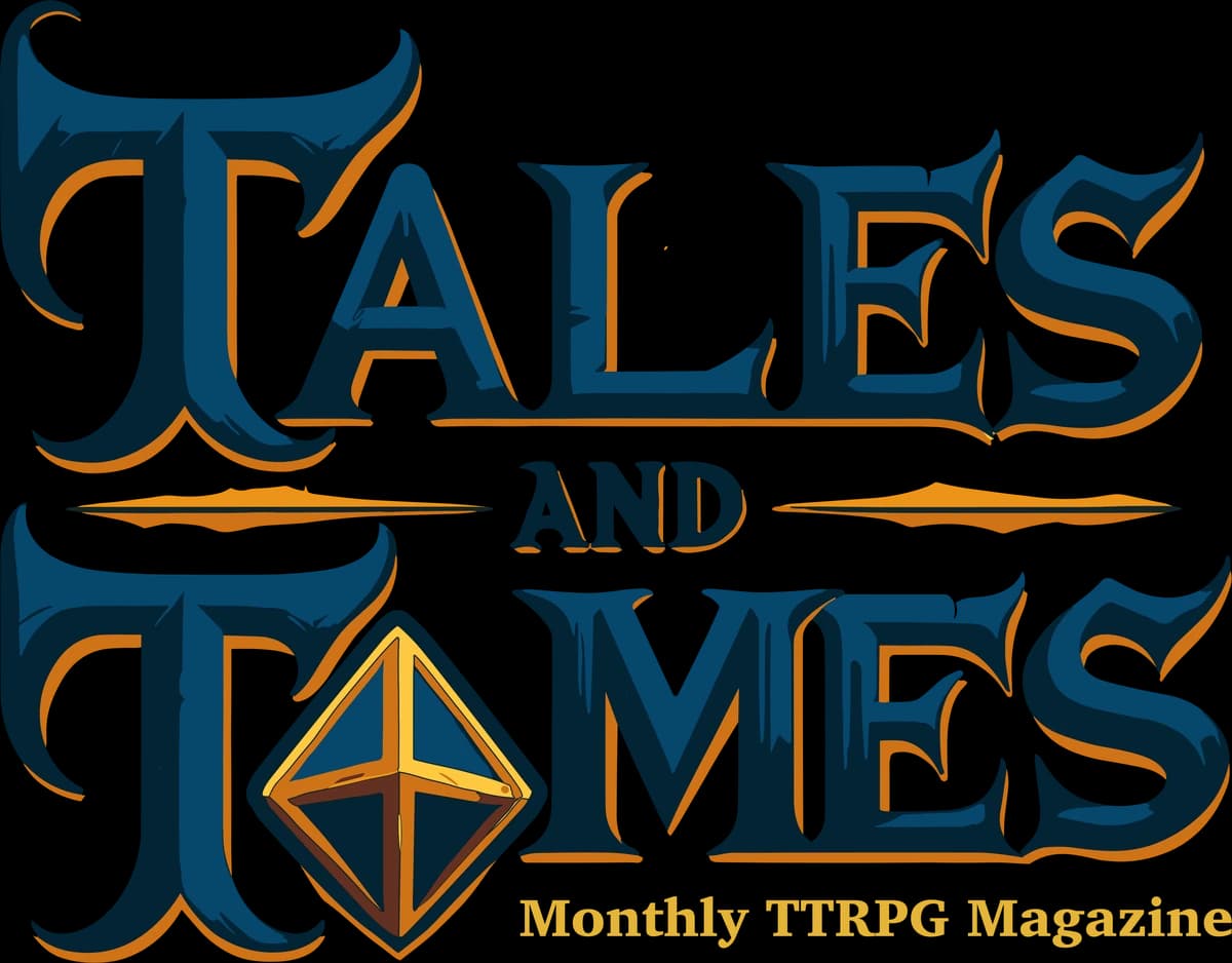 Tales and Tomes, Monthly TTRPG Magazine